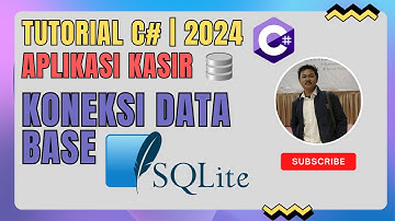 Koneksi DB SQLite - Tutorial C# 2024 Bahasa Indonesia