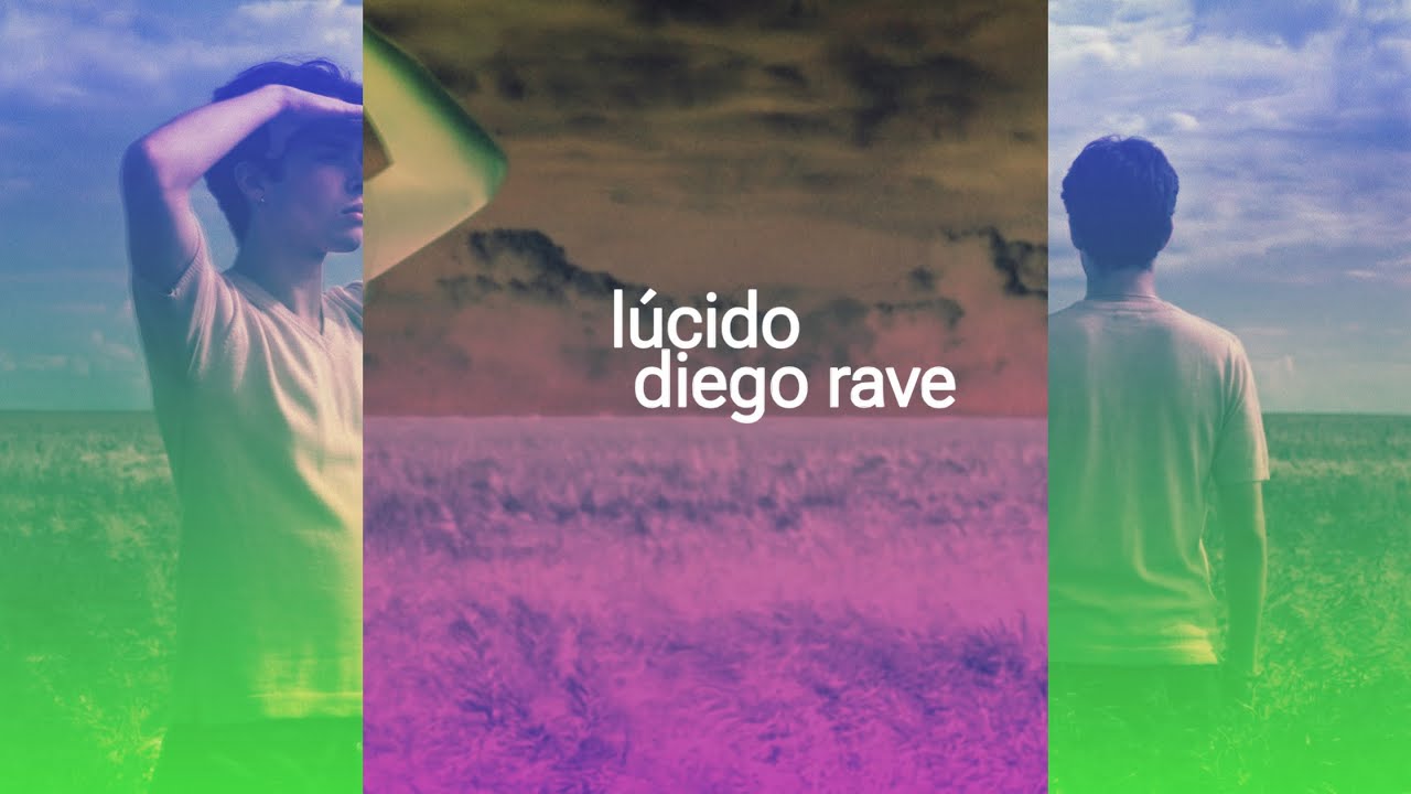 lúcido / diego rave [letraaa] - YouTube