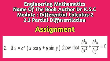 Assignment | Partial Differentiation | If u=e^(-x)(xcosy+ysiny) ST (∂²u/∂x²)+(∂²u/∂y²)=0