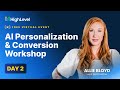 Day 2 - AI Personalization &amp; Conversion Workshop