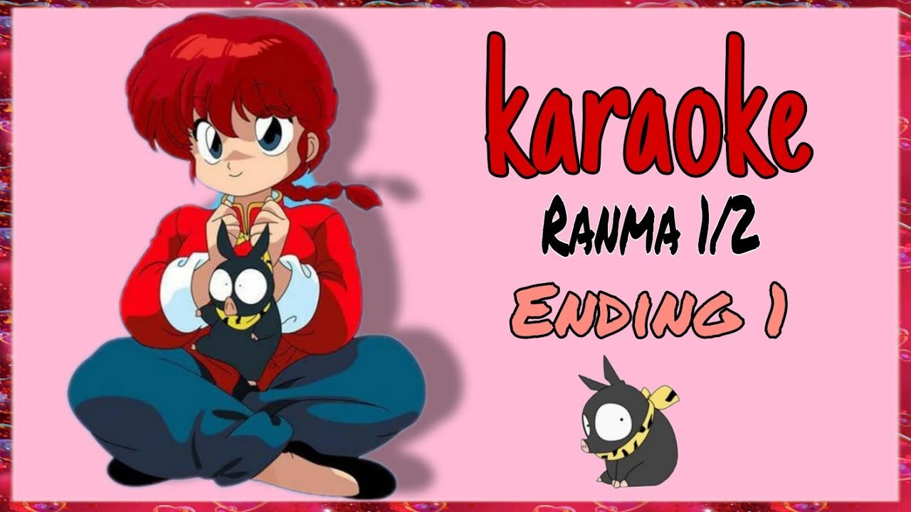 Ranma 1/2 ending 1 karaoke español latino