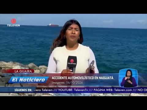 Three injured after accident in Naiguatá - El Noticiero Midday Broadcast 10/26/16