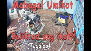 Mabagal Umikot | Baligtad ang ikot | Electric Fan Repair Tagalog