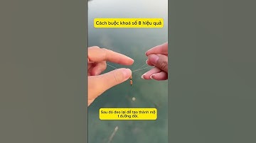 Cách buộc khóa số 8 siêu chắc