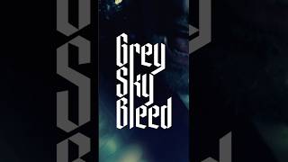Grey Sky Bleed - The Serpent with the Crown 🐍// OUT NOW!