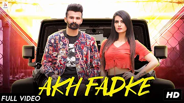 Akh Fadke (Full Song) - Kaddon Navdeep - Jasmeen Akhtar - New Punjabi Songs 2019 - Aara Records