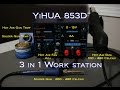 Soldering Work Station 3 in1 YiHUA 853D -  Soldering & Hot Air Gun Demo with Lipo  XT60 connectors