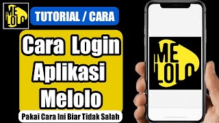 How to Login to the Melolo Application / How to Enter the Melolo Application