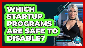 Which Startup Programs Are Safe To Disable?