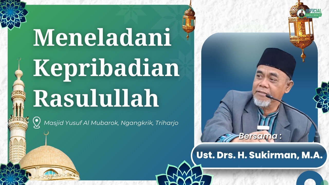 Merneladani, Kepribadan Rasulullah | Ust. Drs. H. Sukirman, M.A.