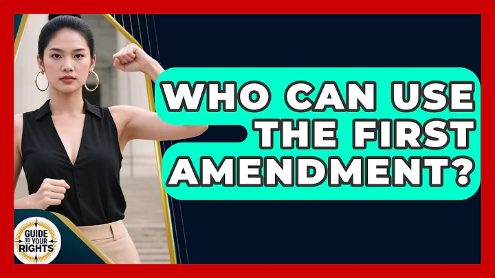 Who Can Use the First Amendment? | Guide To Your Rights News