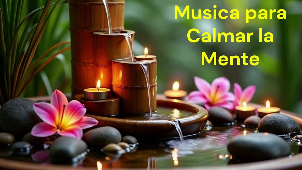 Musica para Calmar la Mente y el Estres - YouTube