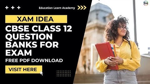How to Read & Download Xam Idea CBSE Class 12 Question Banks For Exam 2024-25