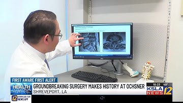 Doctor with Ochsner LSU Health completes groundbreaking spinal surgery on awake patient