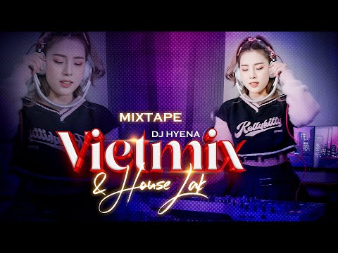 DJ HYENA | MIXTAPE VIET MIX HOUSE LAK BY DJ HYENA BASS CHILL 2024 | SET NHẠC ỈM YOUTUBE