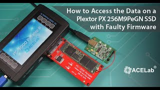 How to Access the Data on a Plextor PX 256M9PeGN SSD with Faulty Firmware
