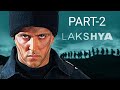 (Part-2) Hrithik Roshan Lakshya Full Movie Hindi Dubbed || Defence Best Motivational Movie Lakshya