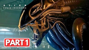 ALIEN ROGUE INCURSION Evolved Edition - Walkthrough Part 1