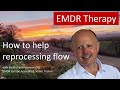 How to let EMDR reprocessing flow