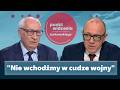 "Nie wchodźmy w cudze wojny" Padło ostrzeżenie dla Polski