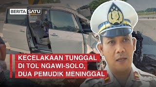 Kecelakaan Tunggal di Tol Ngawi-Solo, Dua Pemudik Meninggal