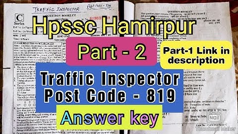 Hpssc Hamirpur Traffic Inspector Answer key || Part-2 || Post code 819, Part-1 link in description