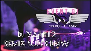 DJ YALILI 2| REMIX SUPER BMW STRONG BASS