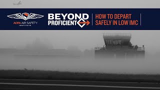 Beyond Proficient: IFR Series | How to Depart Safely in Low IMC by Air Safety Institute 28,325 views 6 months ago 7 minutes, 37 seconds