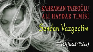 Ali Haydar Timisi & Kahraman Tazeoğlu - Senden Vazgeçtim - (Şarkı - Şiir) [© 2020 Soundhorus]