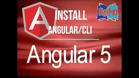 How to install and run Angular5/cli