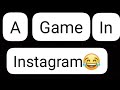 A game in Instagram😂 | A new feature | Must see