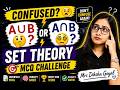 Part -2 | The Set Theory Questions That Confuse Almost Everyone | Class -11th | Mrs Diksha Goyal