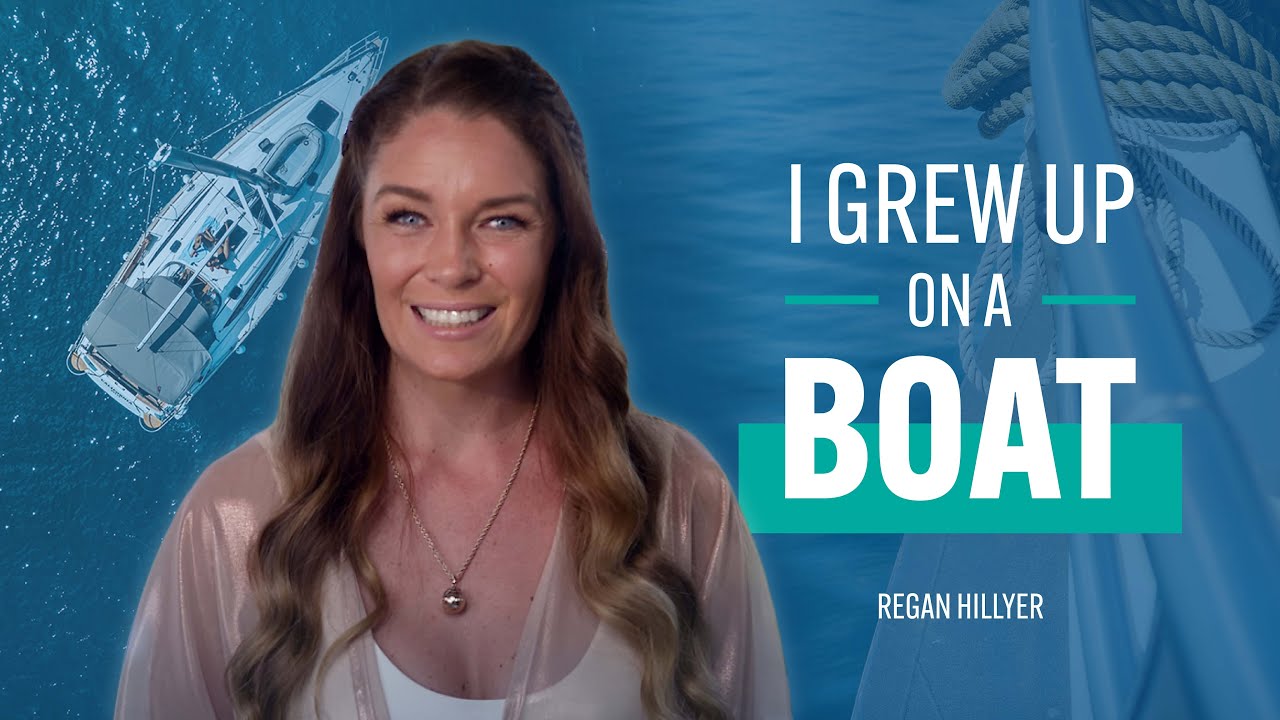 I Grew Up on a Boat Lessons Learned from a Life at Sea Regan Hillyer YouTube