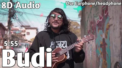 5:55-Budi[8D]|Nepali song|8d audio|by:8D Music All|