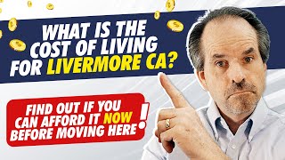 What is the Cost of living for Livermore CA - Find out if you can afford it NOW before moving here