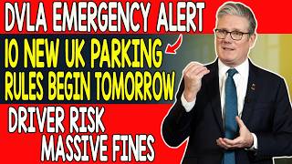 🚨 DVLA WARNING: 10 New Parking Rules Begin TOMORROW — UK Drivers Risk Huge Fines!