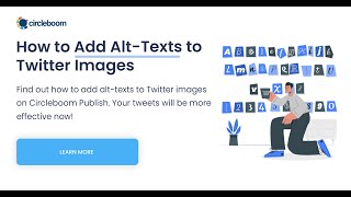 How to Add Alt Texts to Twitter Images on Circleboom Publish!