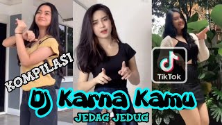 Dj Karena kamu cepak jeder || tiktok pargoy jedag jedug