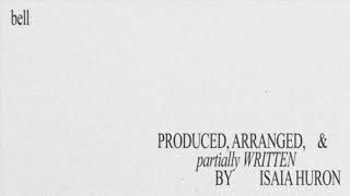 Isaia Huron - bell (Official Audio)