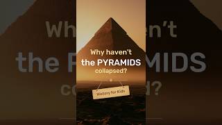 Why Haven’t the PYRAMIDS Collapsed?