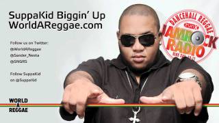 SuppaKid Biggin' Up WorldAReggae.com