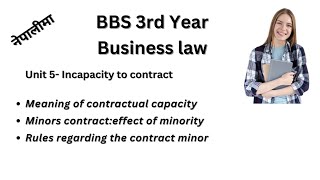 Concept of contractual capacity//bbs 3rd year//business law//chapter-5//Incapacity to contract #bbs