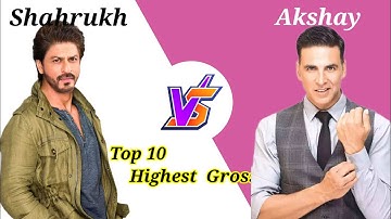 Shahrukh Khan vs Akshay Kumar Top 10 Highest Grossing movie|full Comparison video|#akshaykumar #srk