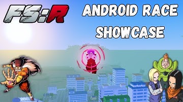 Android Race Showcase *BROKEN*  | DBZ Final Stand Remastered |