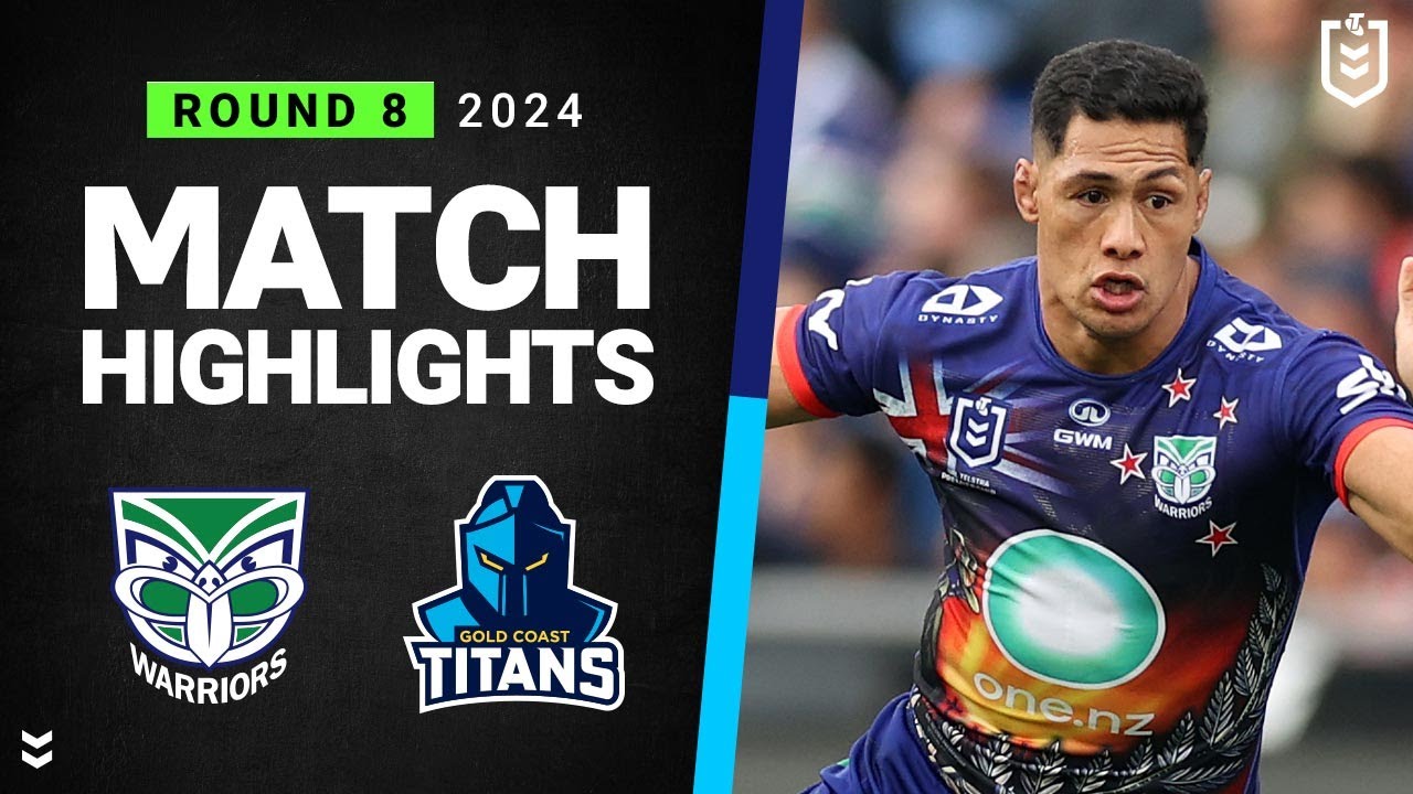 NRL 2024 Warriors v Titans Match Highlights YouTube