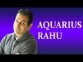 Rahu in Aquarius in Vedic Astrology (All about Aquarius Rahu in Jyotish)
