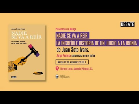 Presentación de 'Nadie se va a reír', de Juan Soto Ivars