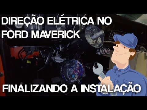 FORD MAVERICK V8 - FINALIZAMOS A INSTALAÇÃO DA DIREÇÃO ELÉTRICA NO CARRO.