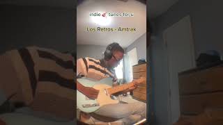 Los Retros - Amtrak Guitar Cover