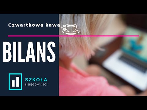 Bilans - na co zwrócić uwagę? - Czwartkowa Kawa